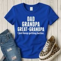 Dad Grandpa Great-Grandpa I Just Keep Getting Better Women's T-Shirt thumb 3