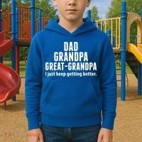 Dad Grandpa Great-Grandpa I Just Keep Getting Better Kids Hoodie thumb 2