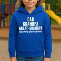 Dad Grandpa Great-Grandpa I Just Keep Getting Better Kids Hoodie thumb 3