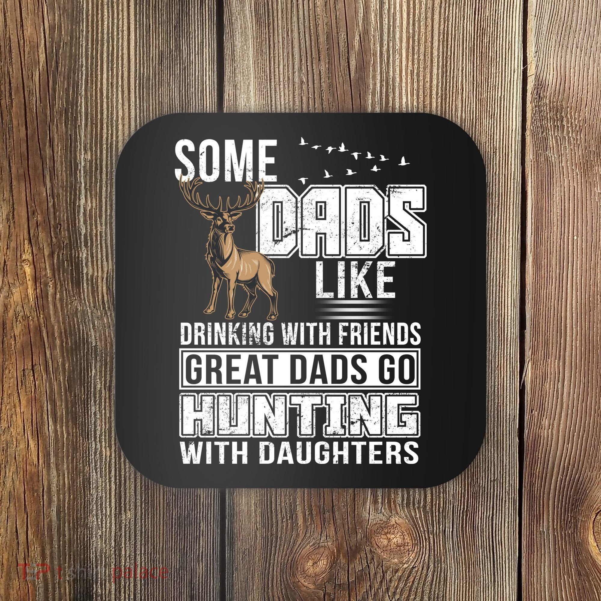 Dad Hunting With Daughters Coaster