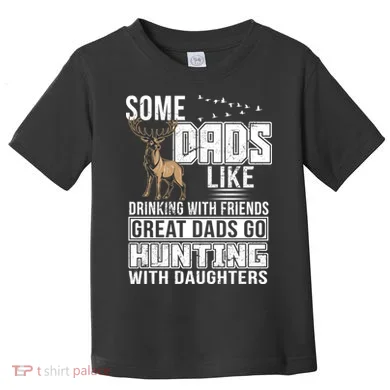 Dad Hunting With Daughters Toddler T-Shirt