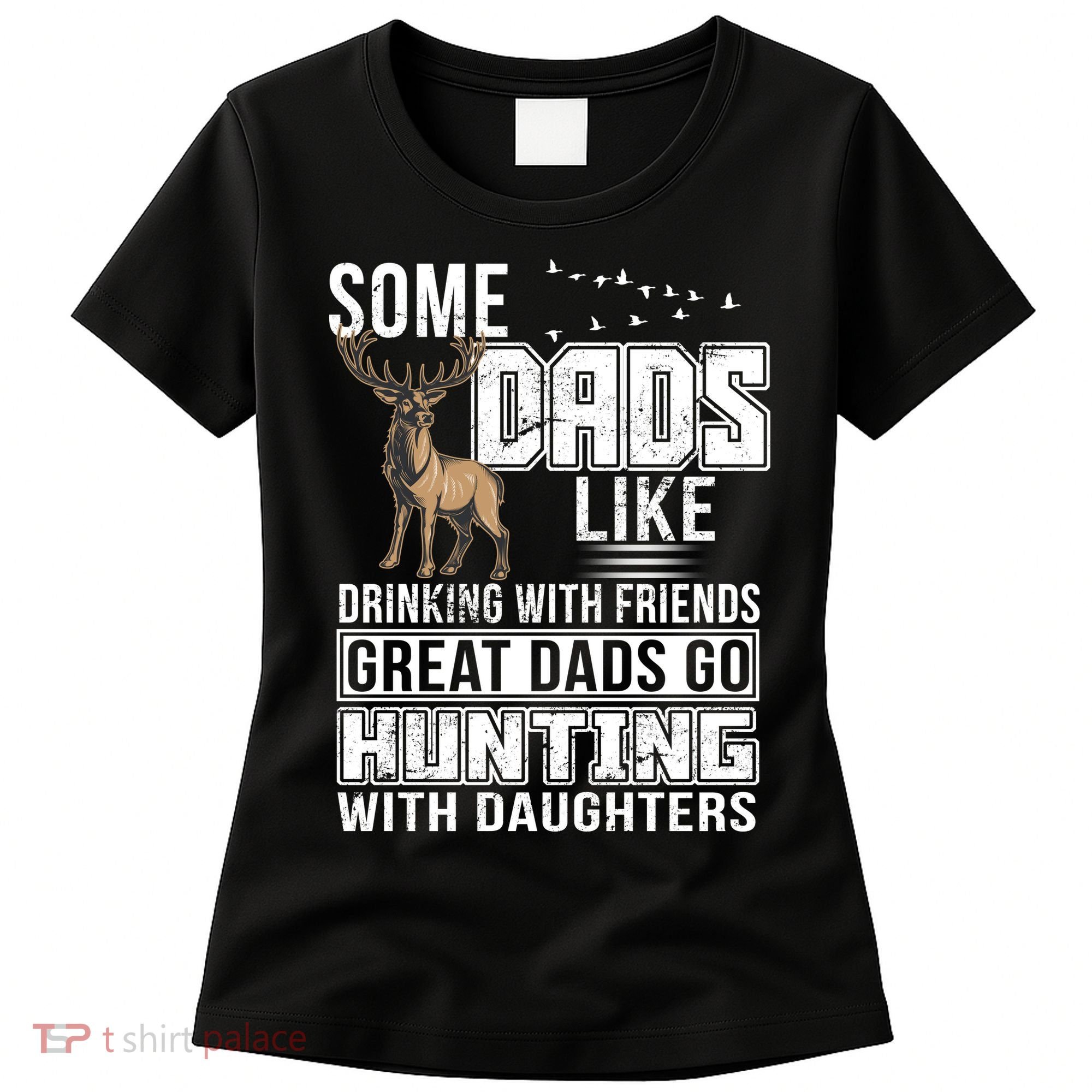 Dad Hunting With Daughters Women's T-Shirt
