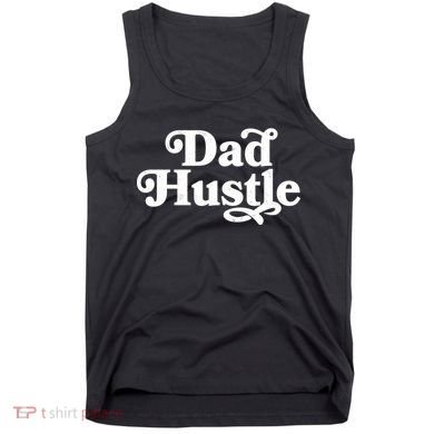 Dad Hustle Tank Top