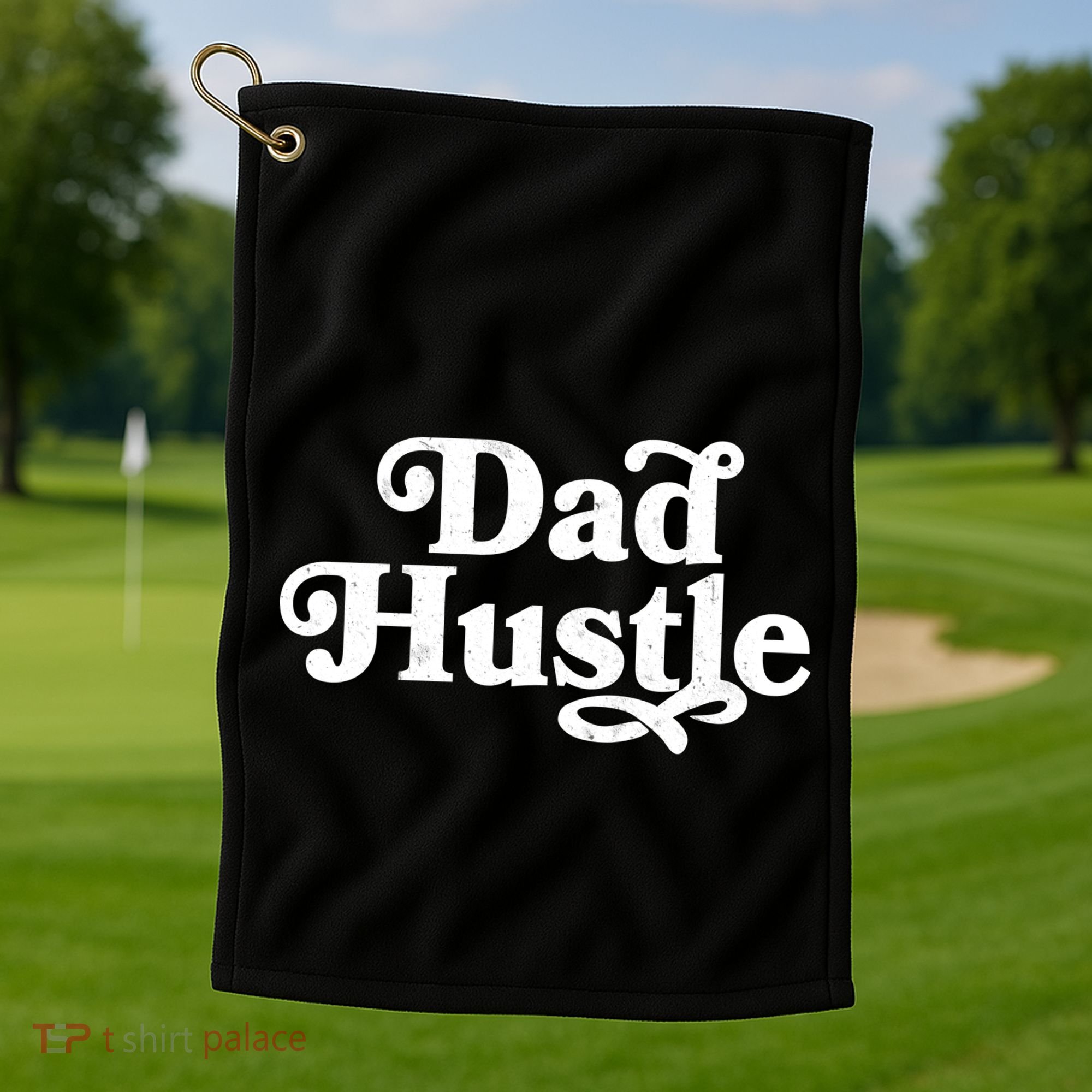 Dad Hustle Golf Towel