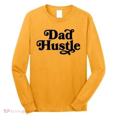 Dad Hustle Long Sleeve Shirt