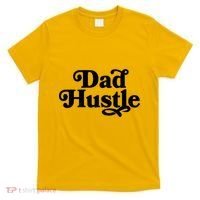 Dad Hustle T-Shirt thumb 0