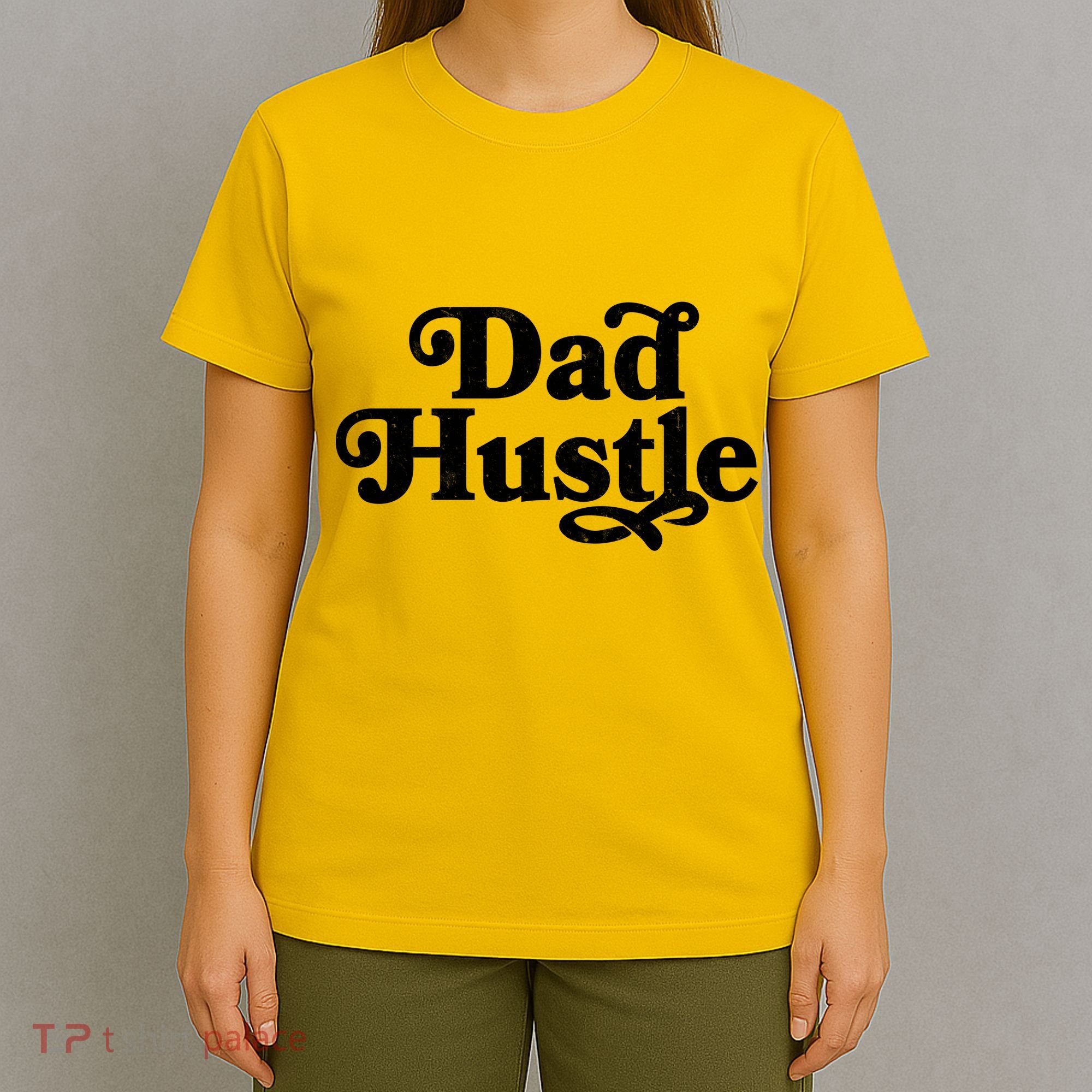Dad Hustle T-Shirt