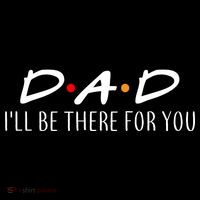 Dad I'll Be There For You Women's T-Shirt thumb 6