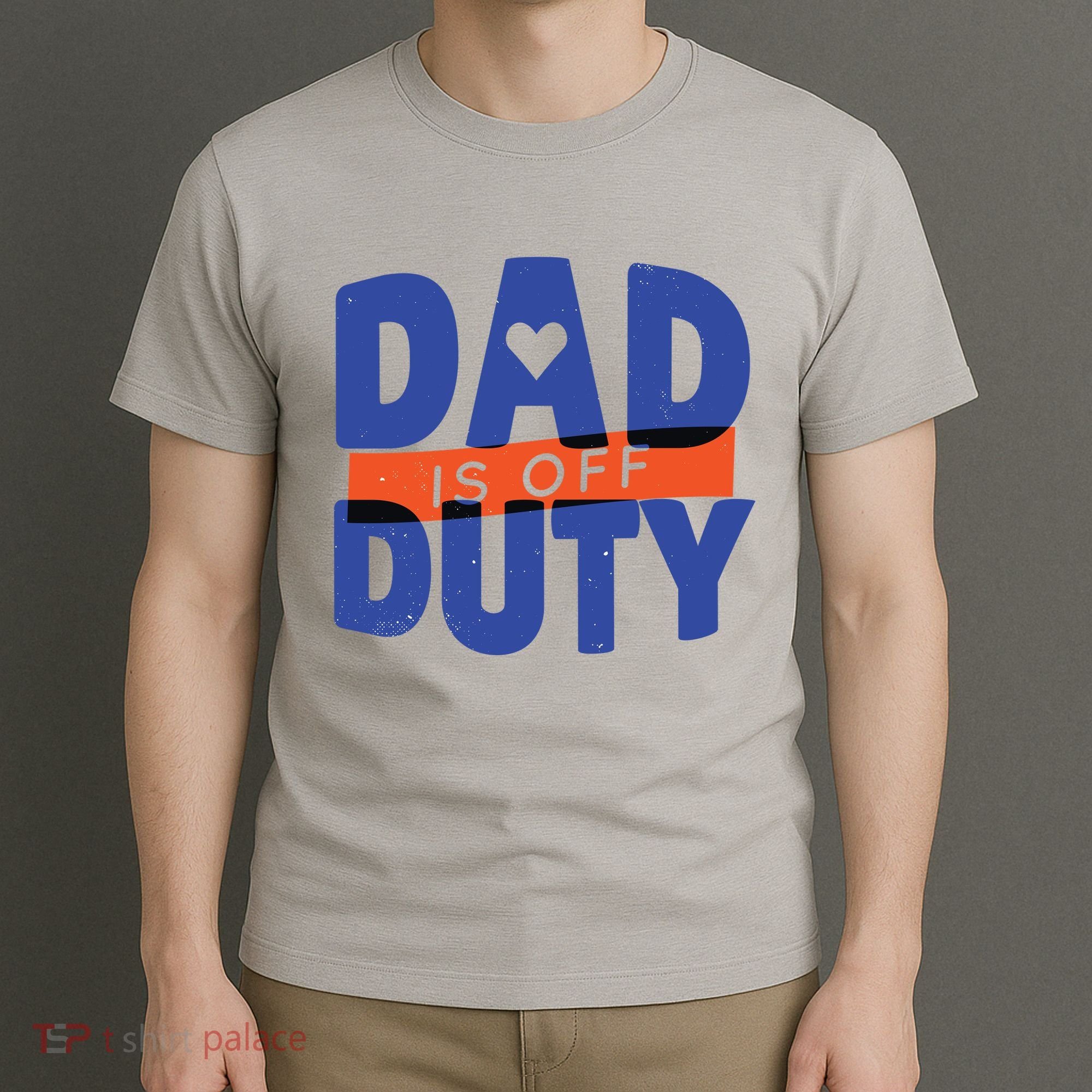 Dad Is Off Duty T-Shirt