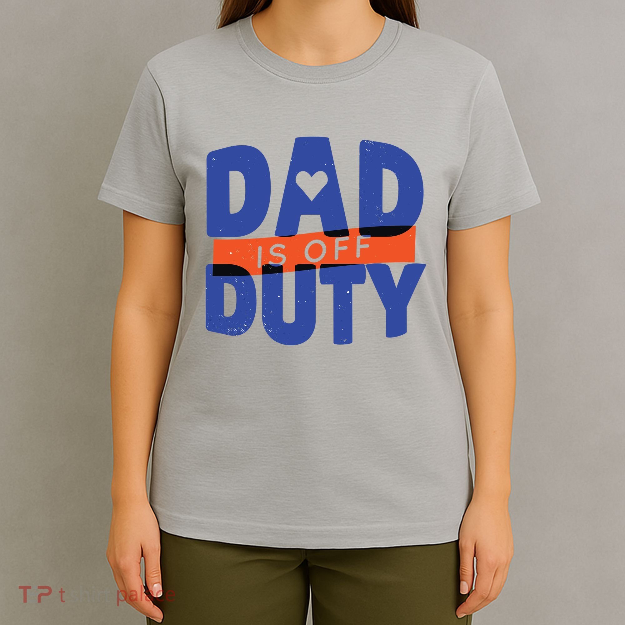 Dad Is Off Duty T-Shirt
