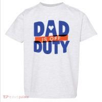 Dad Is Off Duty Toddler T-Shirt thumb 0