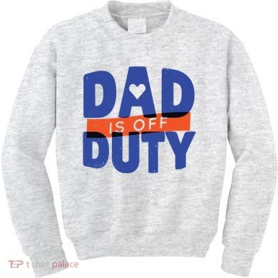 Dad Is Off Duty Kids Sweatshirt