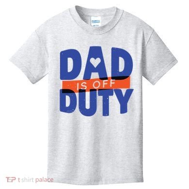 Dad Is Off Duty Kids T-Shirt