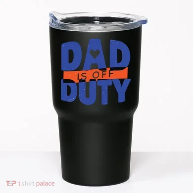 Dad Is Off Duty Tumbler