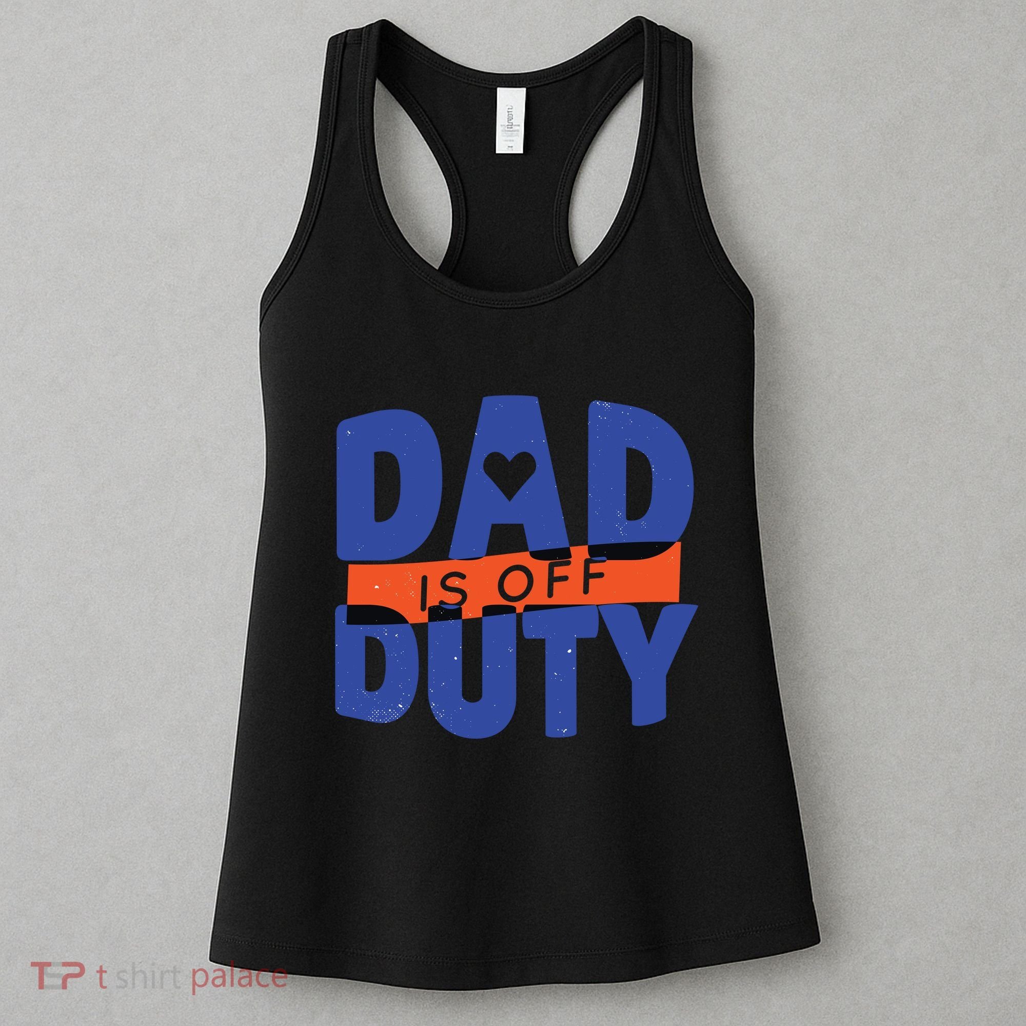 Dad Is Off Duty Women's Tank Top