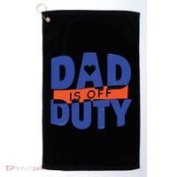 Dad Is Off Duty Golf Towel thumb 0