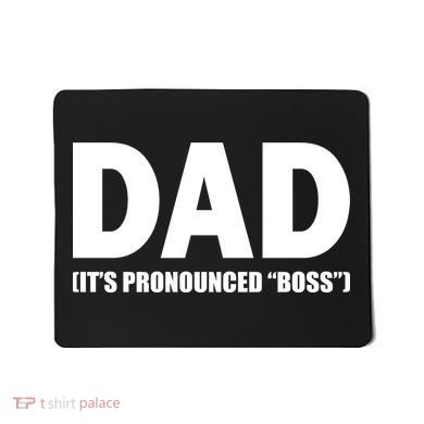 Dad It's Pronounced Boss Mousepad