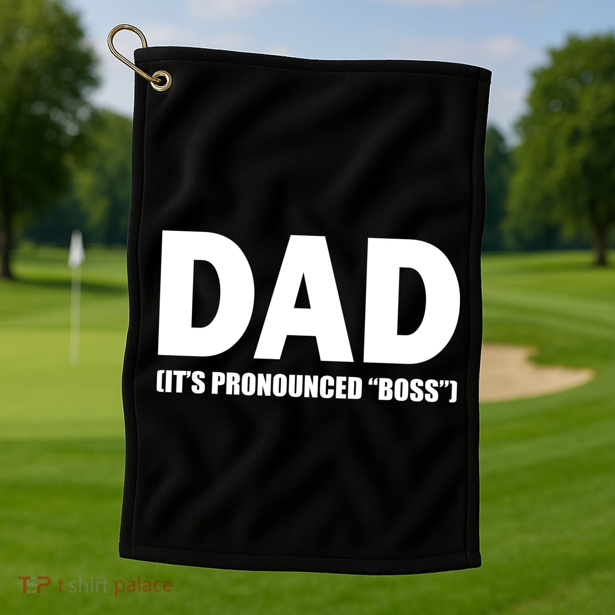 Dad It's Pronounced Boss Golf Towel