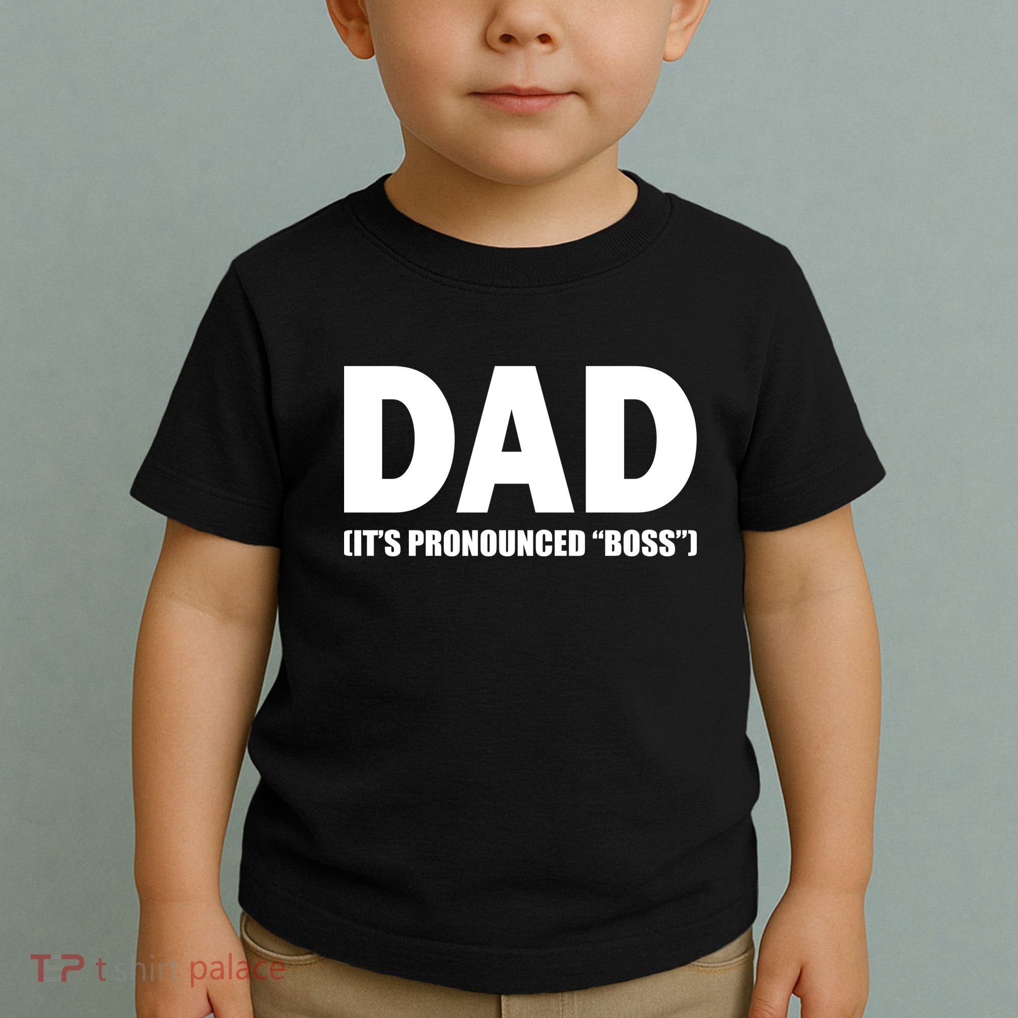 Dad It's Pronounced Boss Toddler T-Shirt