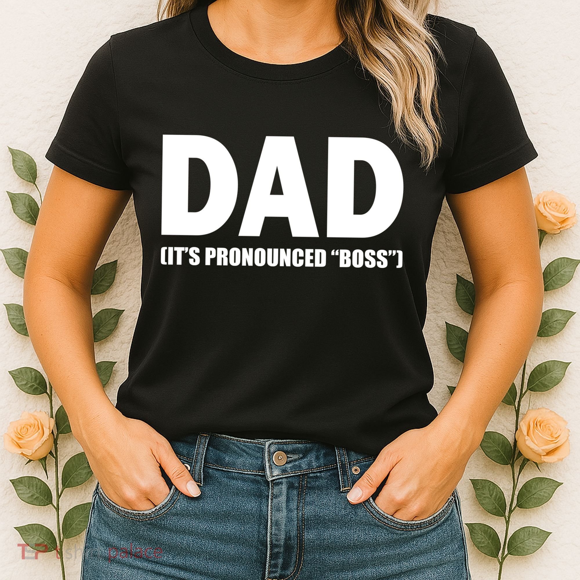Dad It's Pronounced Boss Women's T-Shirt