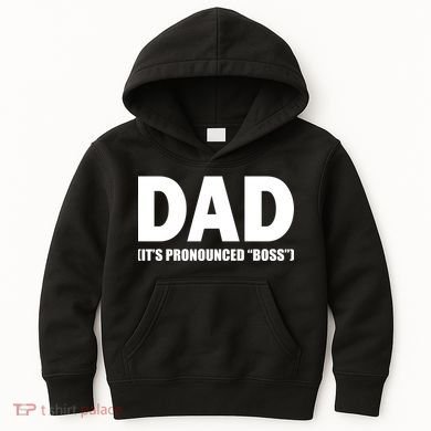 Dad It's Pronounced Boss Kids Hoodie
