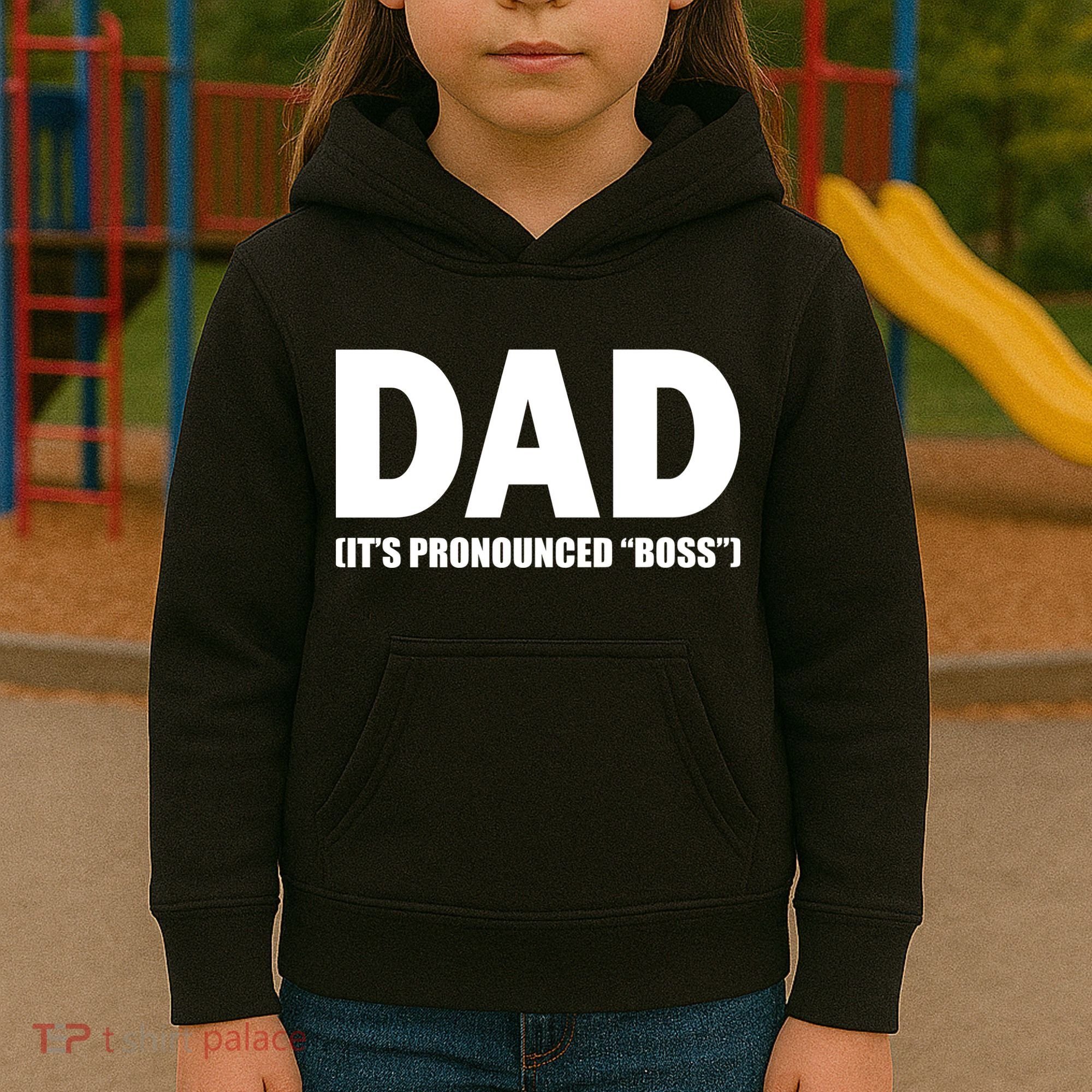 Dad It's Pronounced Boss Kids Hoodie