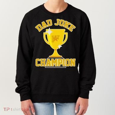 Dad Joke Champion Women's Sweatshirt