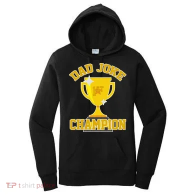 Dad Joke Champion Women's Hoodie