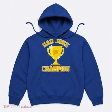 Dad Joke Champion Hoodie