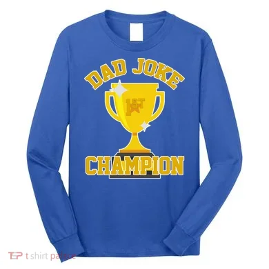 Dad Joke Champion Long Sleeve Shirt