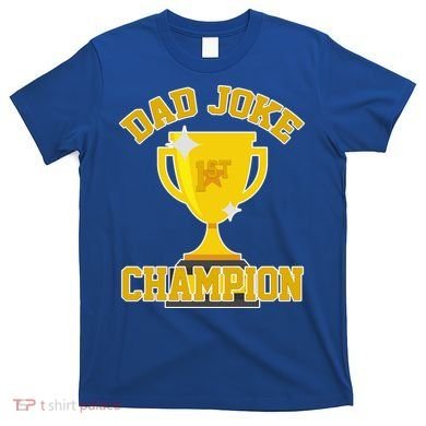 Dad Joke Champion T-Shirt