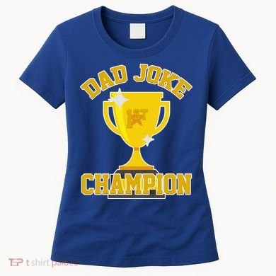 Dad Joke Champion Women's T-Shirt
