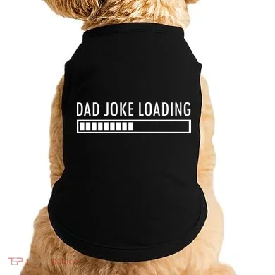 Dad Joke Loading Doggie Tank