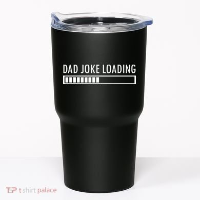 Dad Joke Loading Tumbler