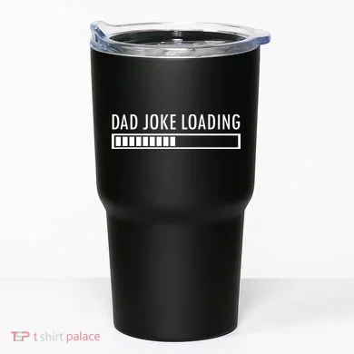 Dad Joke Loading Tumbler