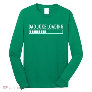 Dad Joke Loading Long Sleeve Shirt