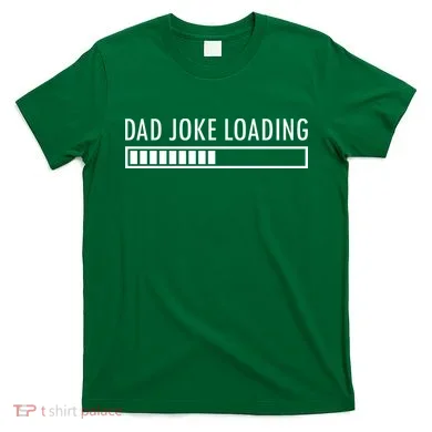 Dad Joke Loading T-Shirt