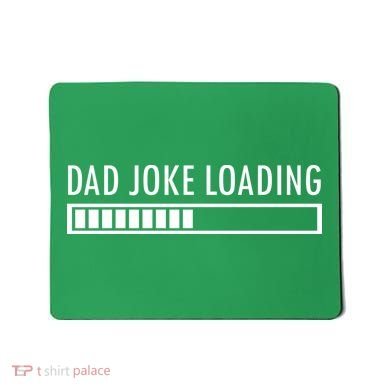 Dad Joke Loading Mousepad