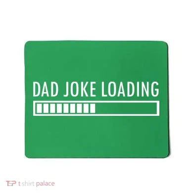 Dad Joke Loading Mousepad