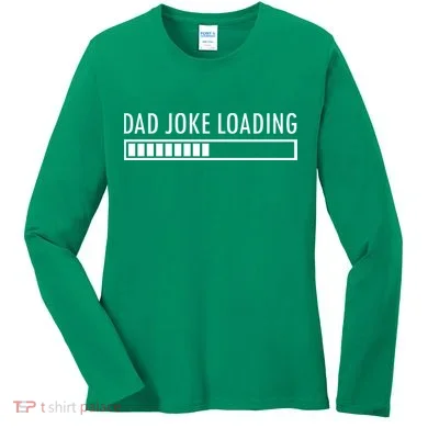 Dad Joke Loading Women's Long Sleeve Shirt