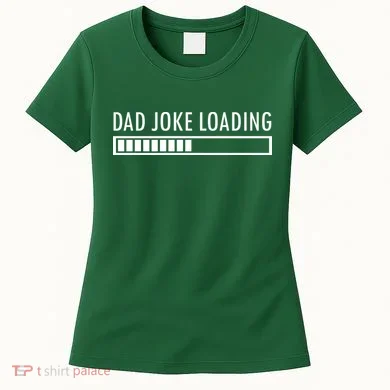 Dad Joke Loading Women's T-Shirt