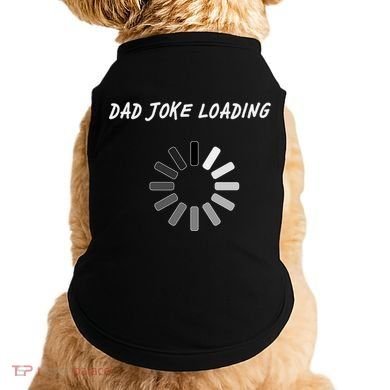 Dad Joke Loading Funny Father's Day Doggie Tank