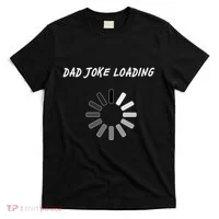 Dad Joke Loading Funny Father's Day T-Shirt thumb 0
