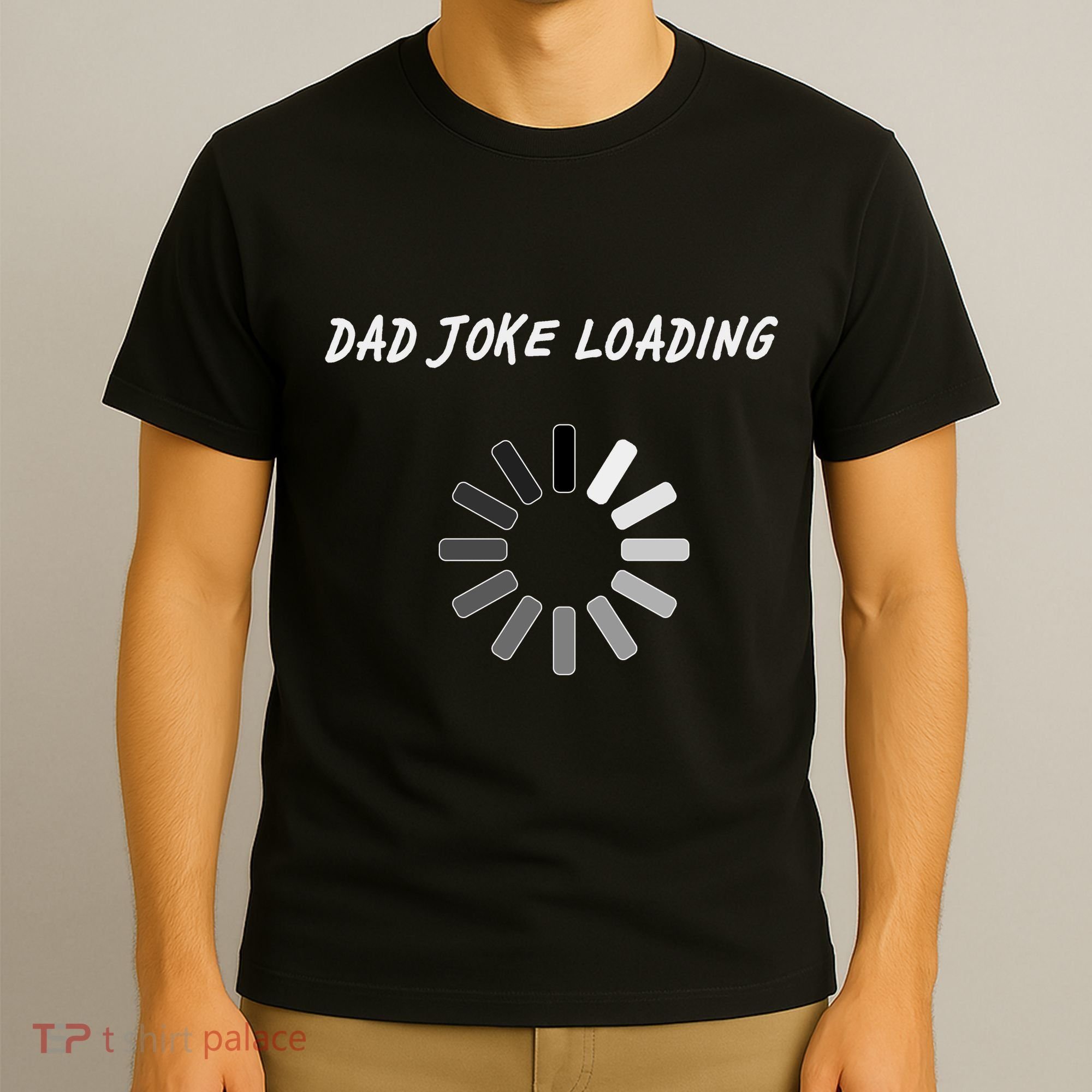 Dad Joke Loading Funny Father's Day T-Shirt