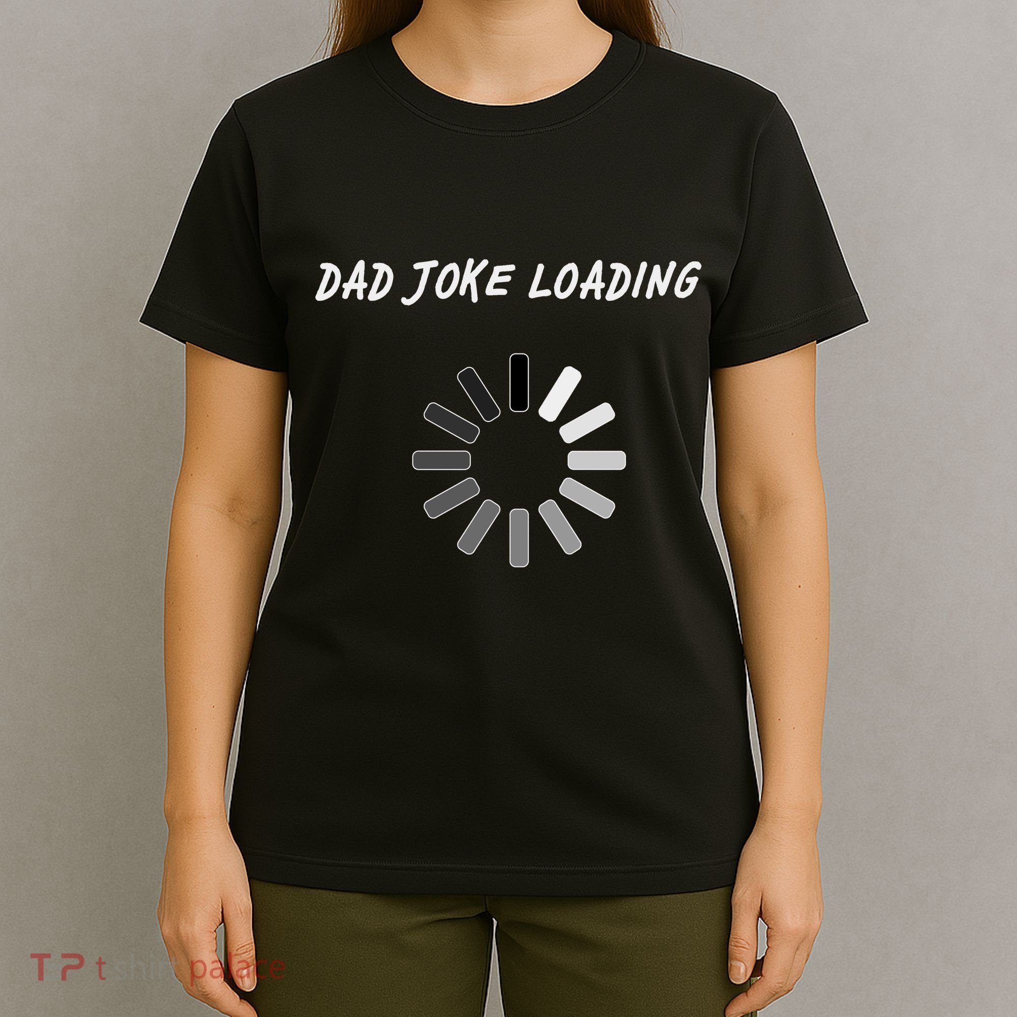 Dad Joke Loading Funny Father's Day T-Shirt
