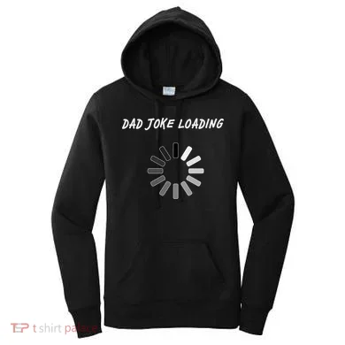 Dad Joke Loading Funny Father's Day Women's Hoodie