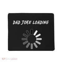 Dad Joke Loading Funny Father's Day Mousepad thumb 0
