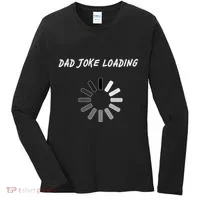 Dad Joke Loading Funny Father's Day Women's Long Sleeve Shirt thumb 0