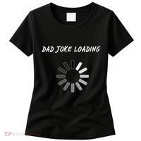 Dad Joke Loading Funny Father's Day Women's T-Shirt thumb 0