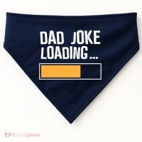 Dad Joke Loading Funny Style USA-Made Doggie Bandana thumb 0